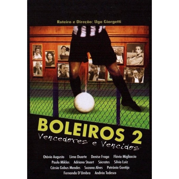 Boleiros 2 - Vencedores e Vencidos - 2006