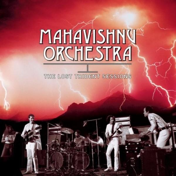 Mahavishnu Orchestra: The Lost Trident Sessions - ...