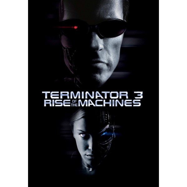 O Exterminador do Futuro 3 - A Rebelião das Máquinas - 2003