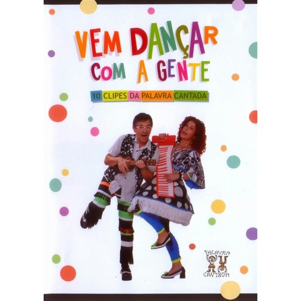 Palavra Cantada, Vem Dançar Com a Gente - 2011