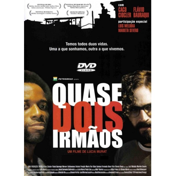 Quase Dois Irmãos - 2004