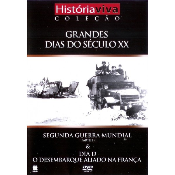 Segunda Guerra Mundial (Parte 3) e Dia D - O desembarque na França - Vol. 06 - 1984