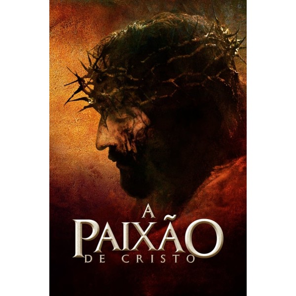 A Paixão de Cristo - 2004 