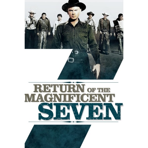 A Volta dos Sete Homens | A Volta dos Sete Magníficos | Sete Homens E um Destino II - 1966