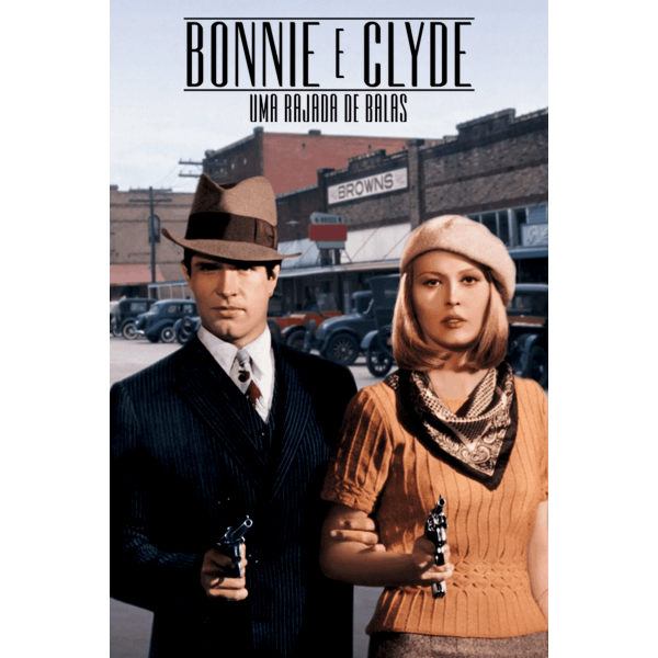 Bonnie e Clyde: Uma Rajada de Balas | Uma Rajada d...