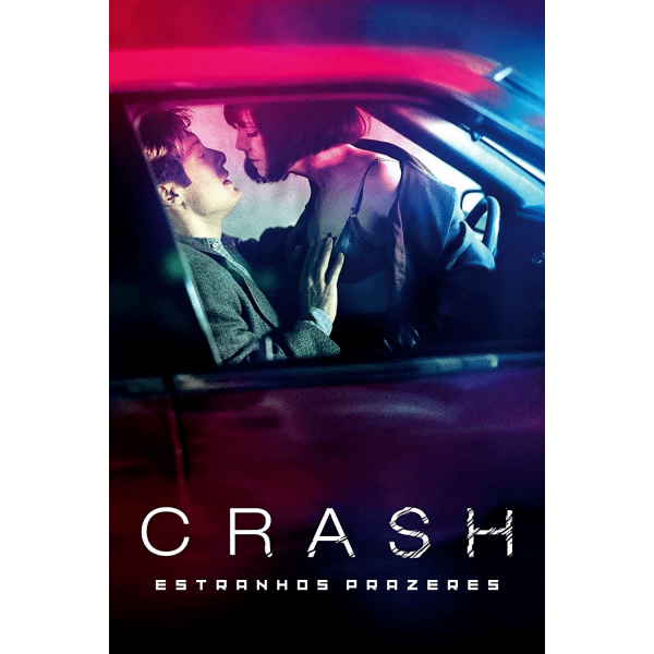 Crash: Estranhos Prazeres - 1996