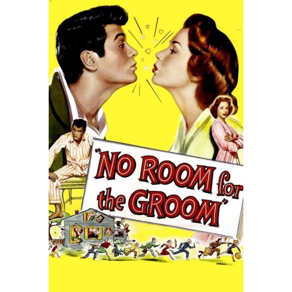 No Room for the Groom - 1952