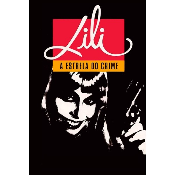 Lili, a Estrela do Crime - 1989