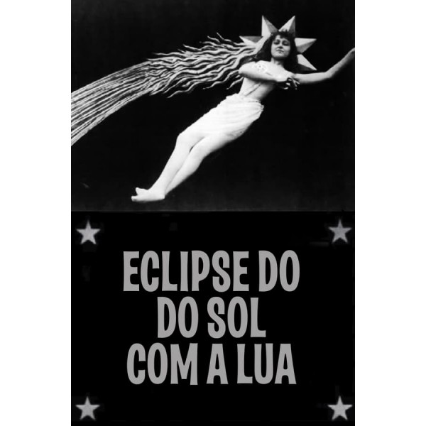 O Eclipse do Sol com a Lua Cheia - 1907