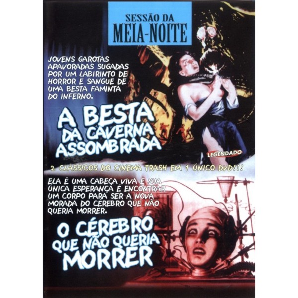 Sessão da Meia Noite 3 - A Besta da Caverna Assombrada - 1959 & O Cérebro que não Queria Morrer - 1962