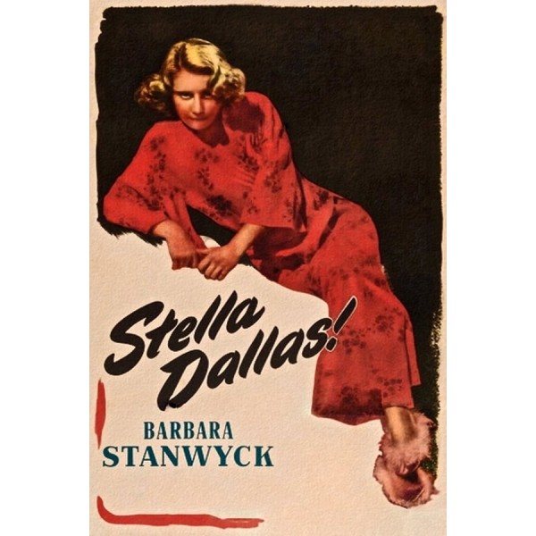 Stella Dallas Stella | Dallas, Mãe Redentora - 1937