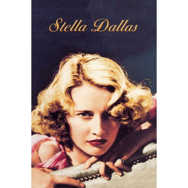 Stella Dallas Stella | Dallas, Mãe Redentora - 1937