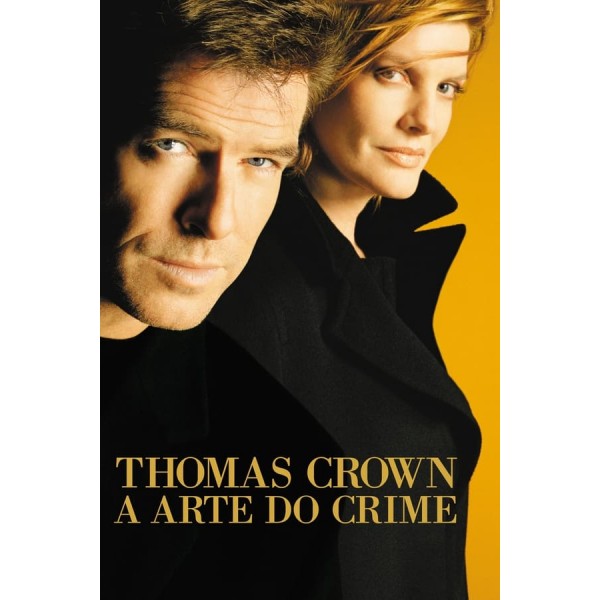 Thomas Crown - A Arte do Crime - 1999