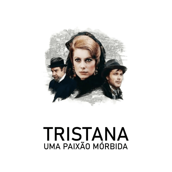 Tristana, Uma Paixão Mórbida - 1970